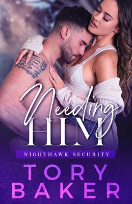 Needing Him by Baker, Tory