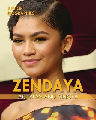 Zendaya: Actress and Singer by Shea, Therese M.