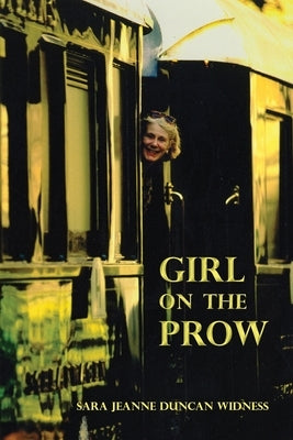 Girl on the Prow by Widness, Sara Jeanne Duncan