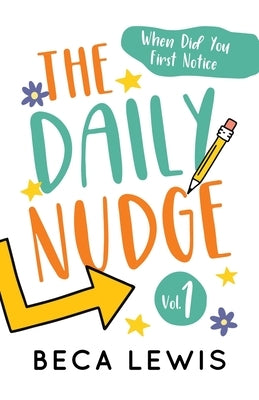 The Daily Nudge: Volume One by Lewis, Beca
