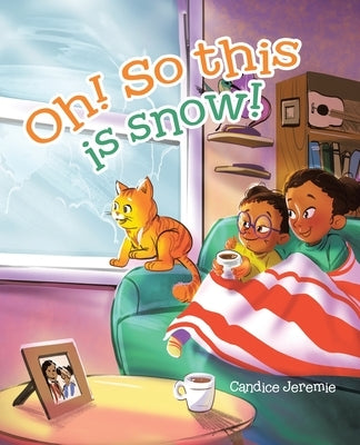Oh! So This Is Snow! by Jeremie, Candice