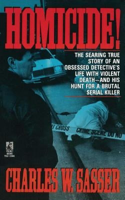 Homicide! by Sasser, Charles W.