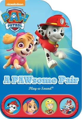 Nickelodeon Paw Patrol: A Pawsome Pair Sound Book by Skwish, Emily