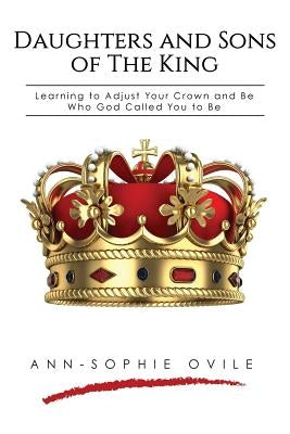 Daughters and Sons of the King by O. V. I. L. E., Ann-Sophie