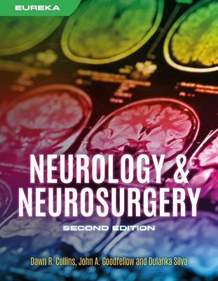 Eureka: Neurology and Neurosurgery, Second Edition by Collins, Dawn