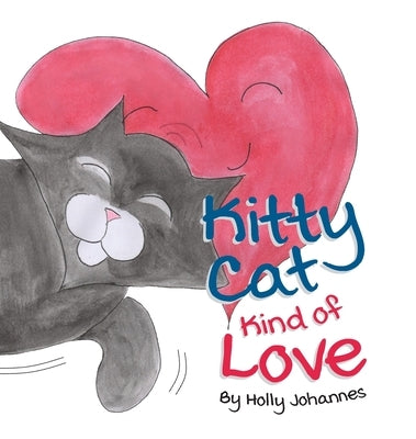 Kitty Cat Kind of Love by Johannes, Holly