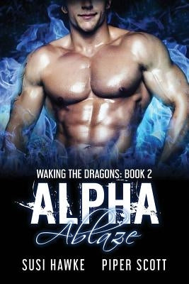 Alpha Ablaze by Scott, Piper