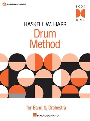 Haskell W. Harr Drum Method - Book One: Bk/Online Audio for Band and Orchestra [With CD] by Harr, Haskell
