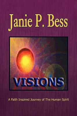 Visions by Bess, Janie P.