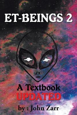 ET-Beings 2: A Textbook Updated by Zarr, John
