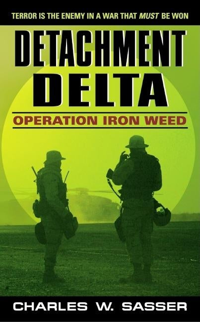 Operation Iron Weed by Sasser, Charles W.