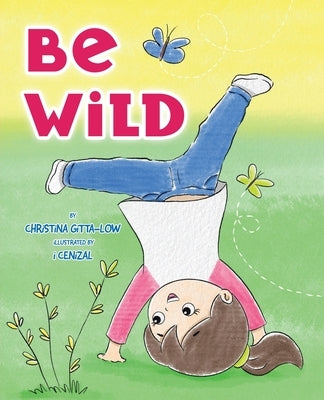 Be Wild by Gitta-Low, Christina