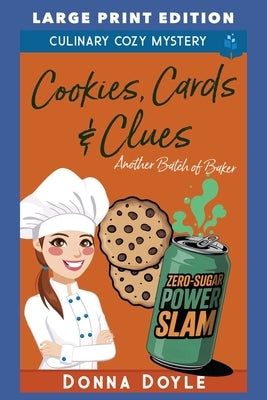 Cookies, Cards & Clues: Large Print Edition by Doyle, Donna