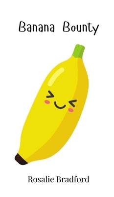Banana Bounty by Bradford, Rosalie
