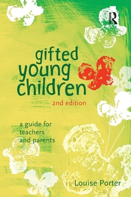 Gifted Young Children: A Guide for Teachers and Parents by Porter, Louise
