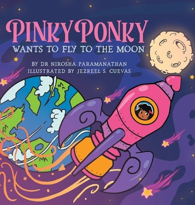 PINKY PONKY Wants to Fly to the Moon by Paramanathan, Nirosha