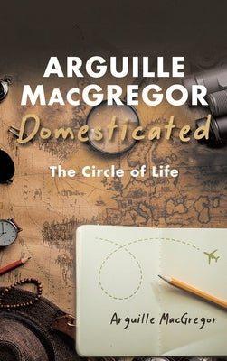 Arguille MacGregor Domesticated by MacGregor, Arguille