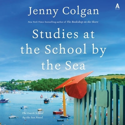 Studies at the School by the Sea: The Fourth School by the Sea Novel by Colgan, Jenny