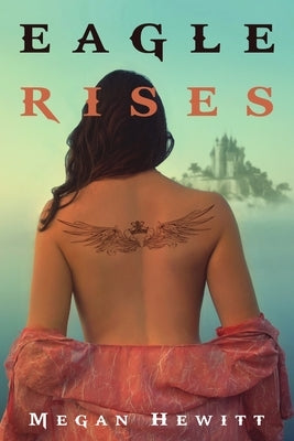 Eagle Rises by Hewitt, Megan