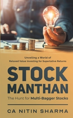 Stock Manthan: The Hunt for Multi-Bagger Stocks by Ca Nitin Sharma