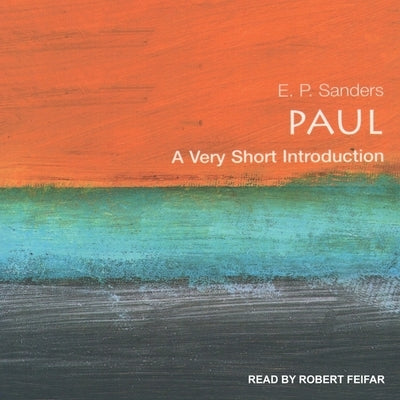 Paul: A Very Short Introduction by Sanders, E. P.
