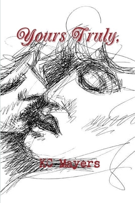 Yours Truly, by Mayers, Kc