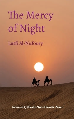 The Mercy of Night by Al-Nufoury, Lutfi