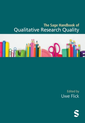The Sage Handbook of Qualitative Research Quality by Flick, Uwe