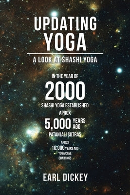 Updating Yoga: A Look at Shashi Yoga by Dickey, Earl
