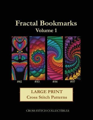 Fractal Bookmarks Vol. 1: Large Print Cross Stitch Patterns by George, Kathleen