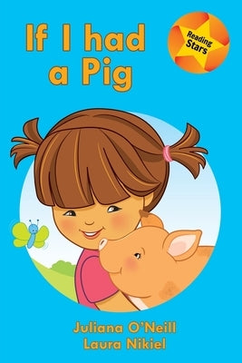 If I had a Pig by O'Neill, Juliana