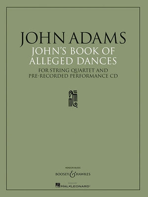 John's Book of Alleged Dances: For String Quartet and Pre-Recorded Performance CD [With CD] by Adams, John