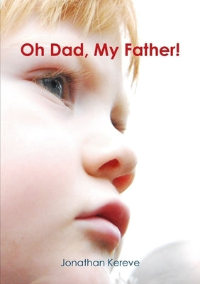 Oh Dad, My Father! by Kereve, Jonathan