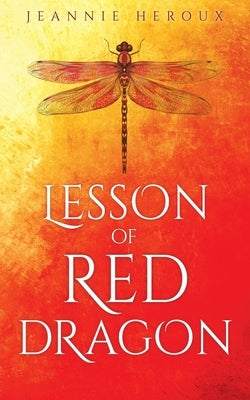 Lesson of Red Dragon by Heroux, Jeannie