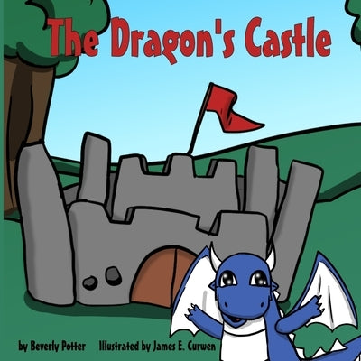 The Dragon's Castle by Curwen, James E.