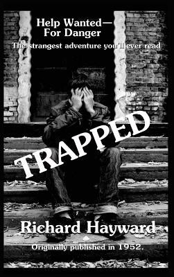 Trapped: A Classic Noir Tale of Crime and Consequence by Hayward, Richard