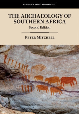 The Archaeology of Southern Africa by Mitchell, Peter