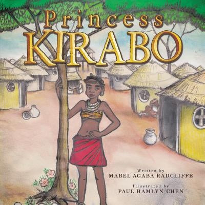 Princess Kirabo by Radcliffe, Mabel Agaba
