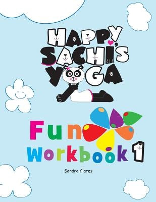 Happy Sachi's Yoga Fun Workbook 1 by Clares, Sandra
