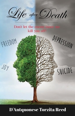 Life after Death: Don't let the enemy/inner me kill you off by Reed, D'Antquonese