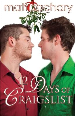 12 Days of Craigslist by Zachary, Matt