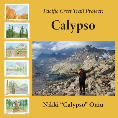 Pacific Crest Trail Project: Calypso by Royce, Tim