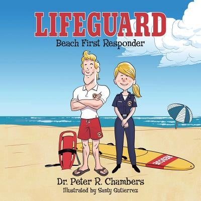 Lifeguard: Beach First Responder by Chambers, Peter R.