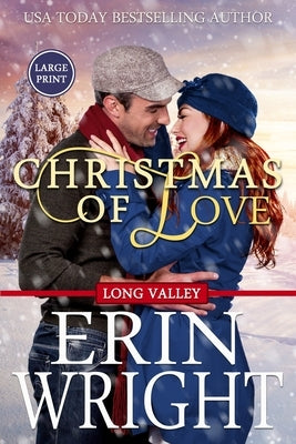 Christmas of Love: A Small Town Holiday Western Romance (Large Print) by Wright, Erin