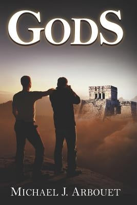 Gods by Arbouet, Michael J.