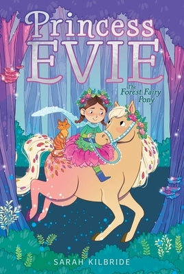 The Forest Fairy Pony by Kilbride, Sarah
