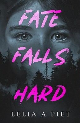 Fate Falls Hard by Piet, Lelia A.