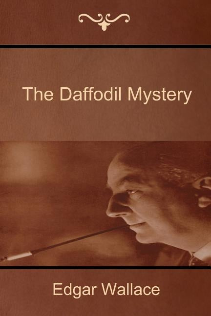 The Daffodil Mystery by Wallace, Edgar