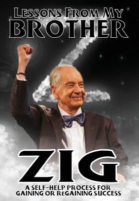 Lessons from My Brother Zig by Wickman, Floyd