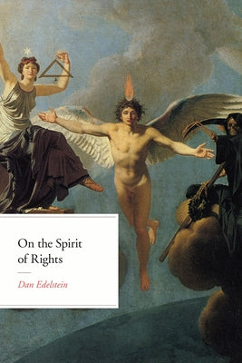 On the Spirit of Rights by Edelstein, Dan